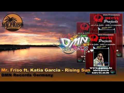 Mr. Friso ft. Katia Garcia - Rising Sun [Original edit.]
