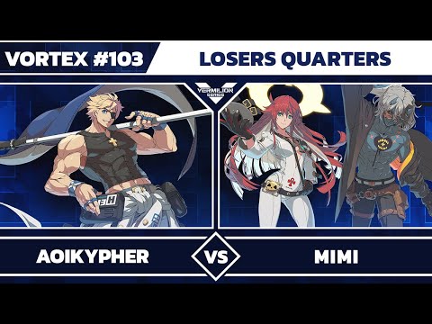 [Vortex #103] NH | AoiKypher (Sin) vs mimi (Chaos, Jack-O) - Losers Quarters - Guilty Gear Strive