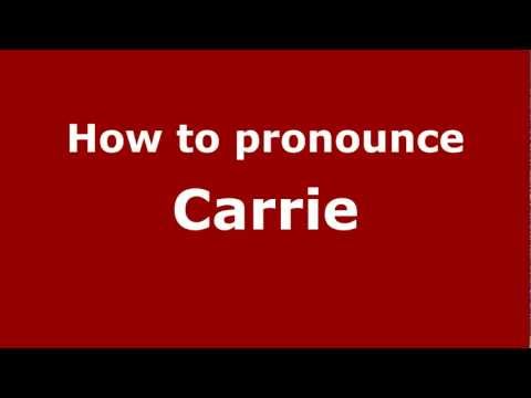 How to pronounce Carrie