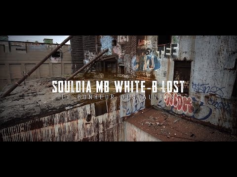 Souldia  Ft. Mb - White-B - Lost  - Le bonheur des autres