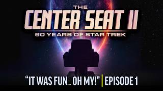 It Was Fun... Oh My! | Episode 1 | The Center Seat II: 60 Years of Sta