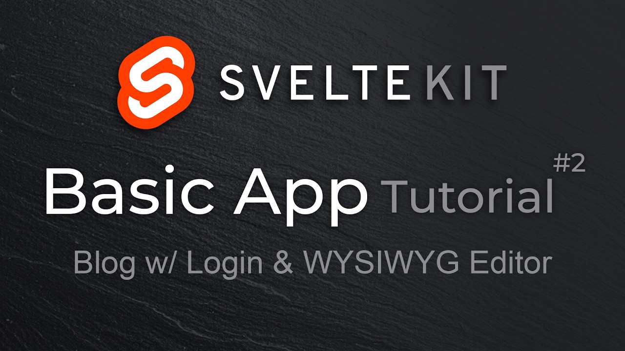 SvelteKit Basic App Tutorial | Blog Site w/ Login & WYSIWYG Editor