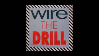 Wire - Drill: In Every City?