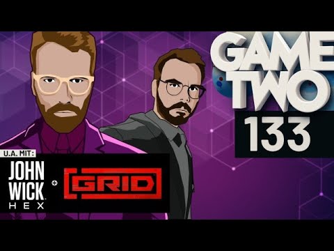 Grid, Trine 4, John Wick Hex | Game Two #133