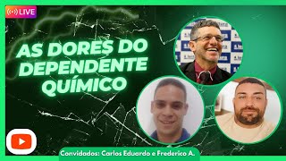 Live As dores do dependente químico