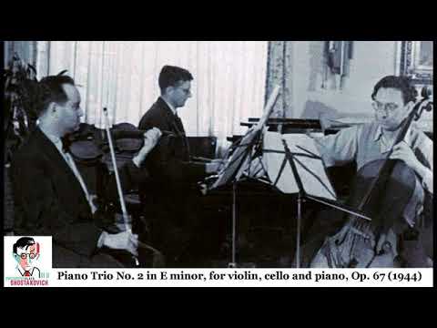 D Shostakovich Piano Trio No  2 in E minor, for violin, cello and piano, Op  67 1944