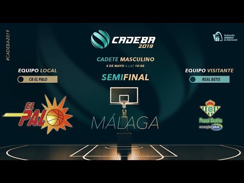 CADEBACADMAS 2019 - SEMIFINALES - CB EL PALO vs REAL BETIS ENERGY PLUS