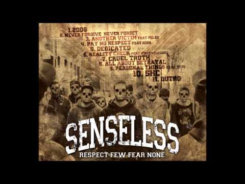 SENSELESS - RESPECT FEW, FEAR NONE (full album)