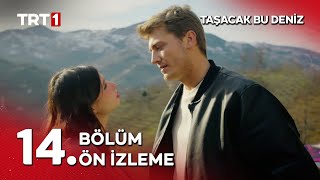Download lagu Taşacak Bu Deniz 14. Bölüm Ön İzleme Yayında! | 'Fadime bir kerecik sev!' @tasacakbudeniztrt mp3