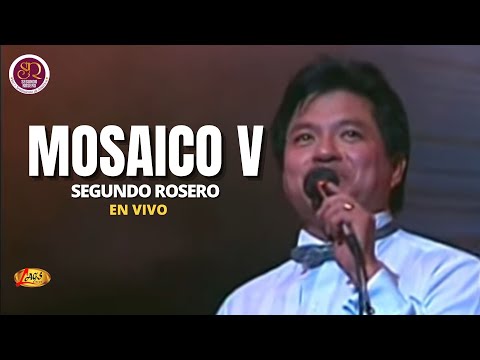 Segundo Rosero  - Mosaico V (Palabras Bonitas, Amor y Dolor, Penas Siento Yo Por Ti, Melancolia)
