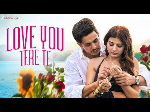 Love You Tere Te — watch video