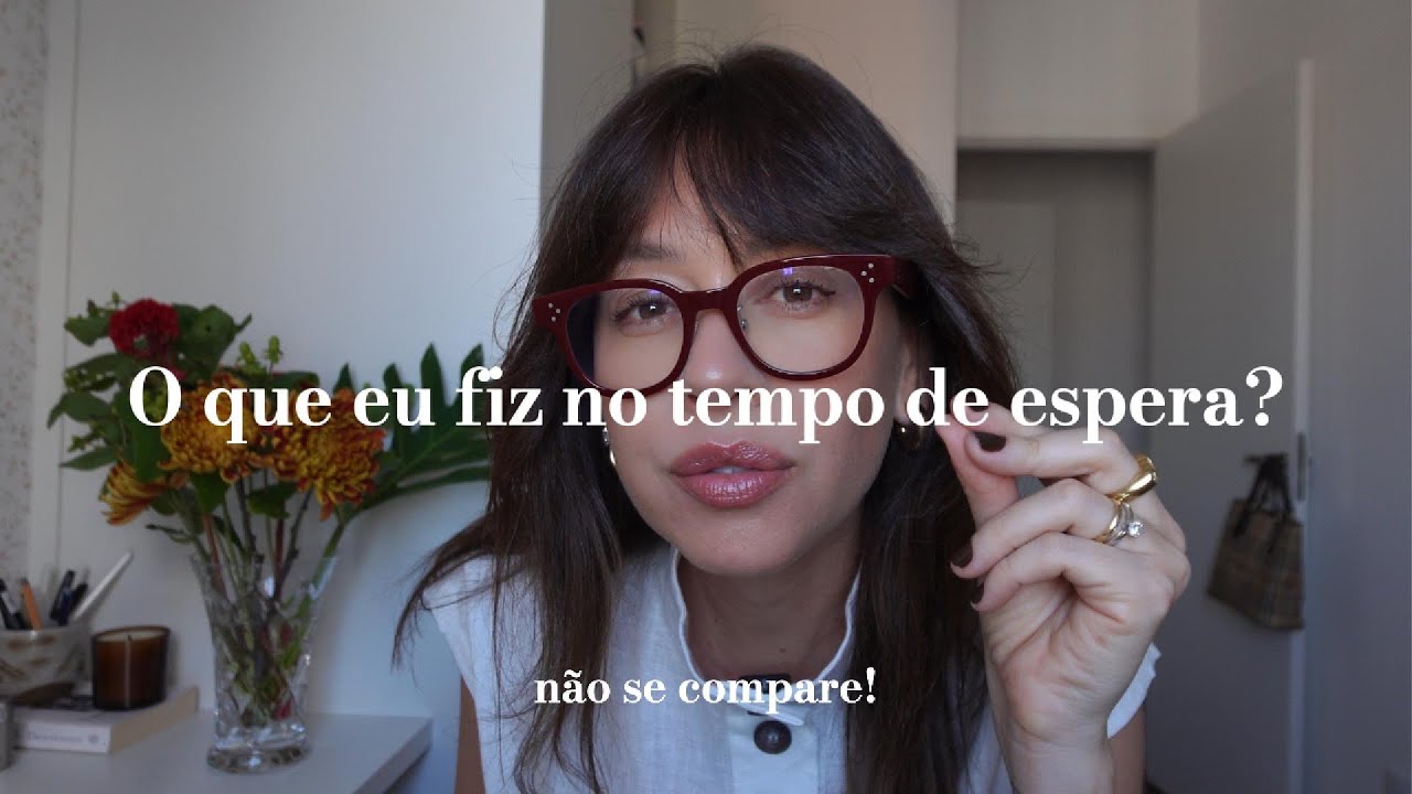 o que eu fiz no tempo de espera? não se compare