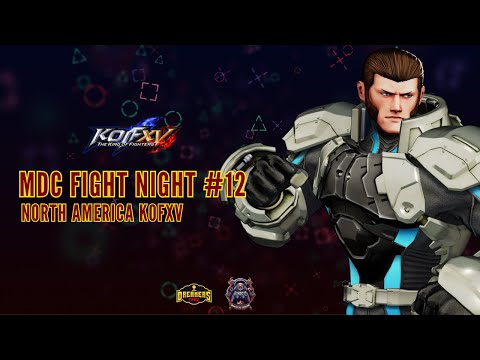 KOF XV North America - Mexico  KOF Weekly Tournament - MDC Fight Night #12
