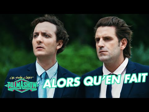 Alors qu'en fait - Palmashow