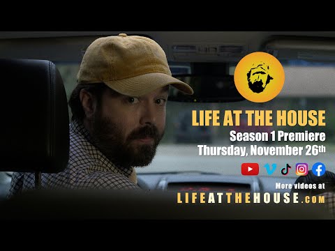 Life at the House | Season 1 | Official Trailer