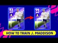 How To Train 99 RATED J.MADDISON In Efootball 24