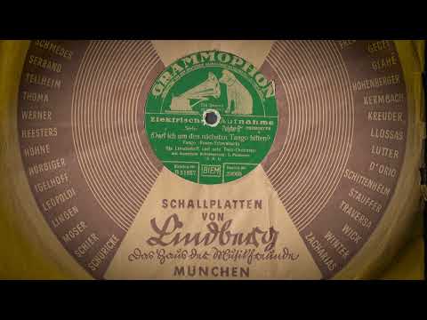 Darf ich um den nächsten Tango bitten? *1930 - Ilja Livschakoff, Leo Monosson