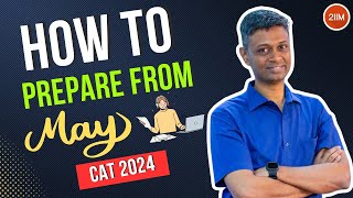 How to prepare for CAT from May | Category Wise Strategies | CAT 2024