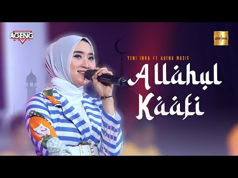 Yeni Inka ft Ageng Music - Allahul Kaafi Rabbunal Kaafi (Lagu Religi )