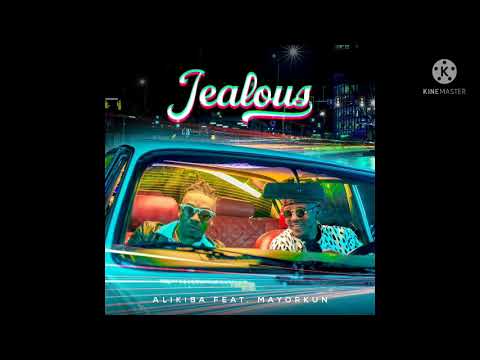 Alikiba feat Mayorkun - Jealous (Official Video Lyrics)