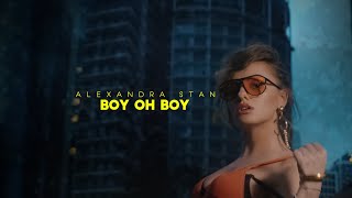 ALEXANDRA STAN - Boy Oh Boy (Official Video)