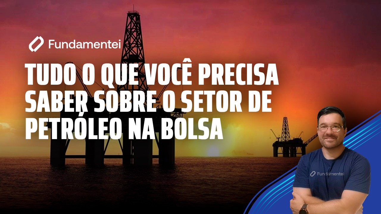 Live #328| TUDO o que você precisa saber sobre o setor  de PETRÓLEO na bolsa de valores brasileira