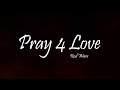 Rod Wave Pray 4 Love Lyrics