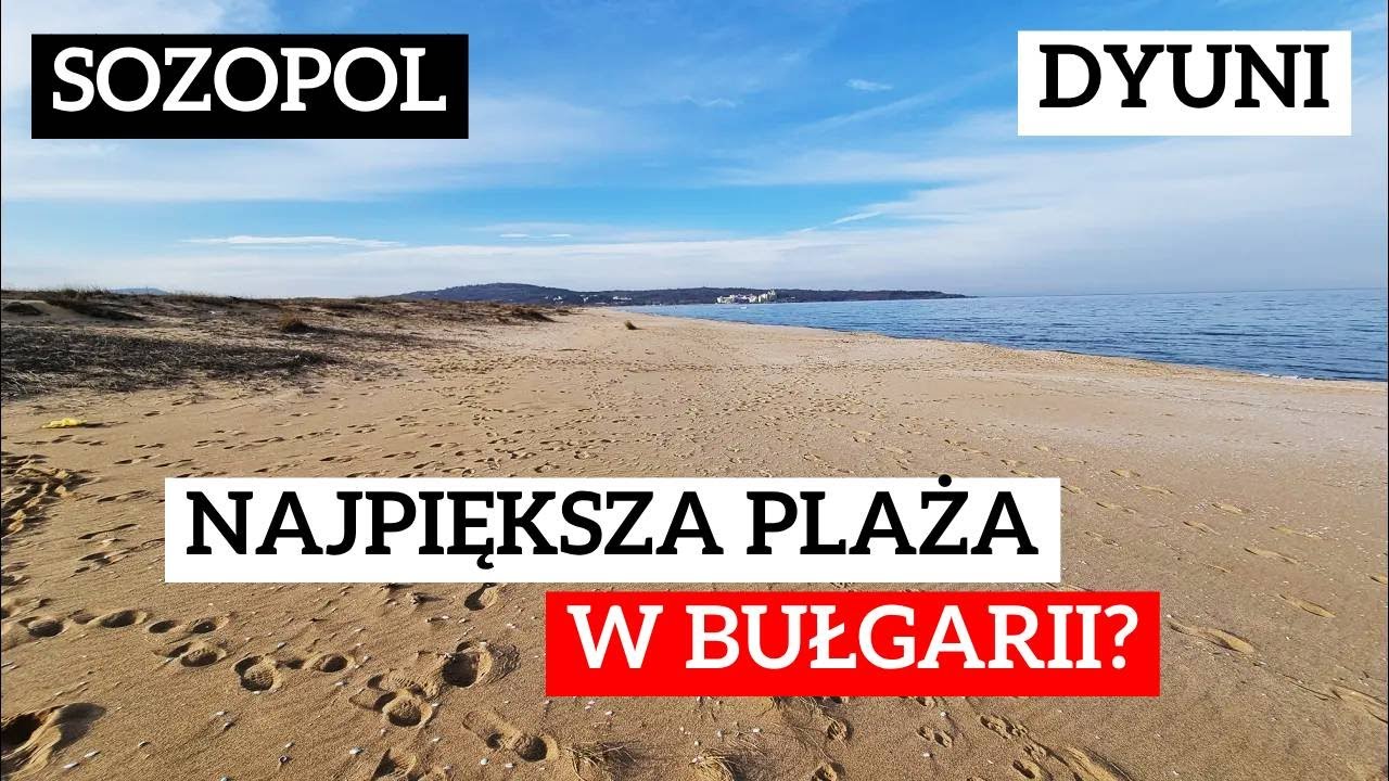 NAJPIĘKNIEJSZA plaża w Bułgarii!! Sozopol, Dyuni, ...