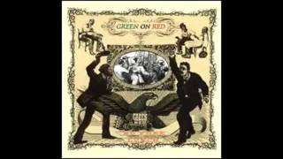 Green on Red - (Gee Aint It Funny) How Time Slips Away