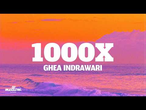 Ghea Indrawari - 1000x (Lyrics)