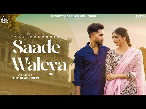 Saade Waleya (Official Video) Nav Dolorain | Freak Folks | Punjabi Song 2024 | Jass Records