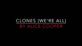 Alice Cooper - Clones (We&#39;re All) [1980] Lyrics HD