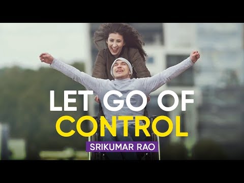 コントロールを手放すことを学び、人生を生きることを学ぶ｜Srikumar Rao (Learn to let go of Control and LIVE LIFE | Srikumar Rao)