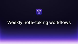 New note-taking workflows (April 2024)