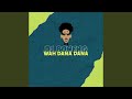Wah Dana Dana