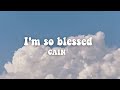 I'm so blessed ~  CAIN (lyrics)
