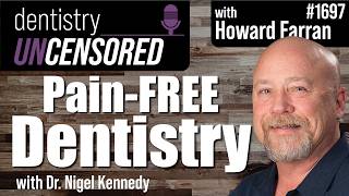 1697 Nigel Kennedy : Dentistry Uncensored with Howard Farran