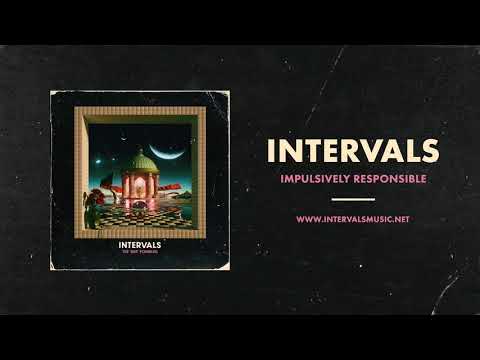 INTERVALS | Impulsively Responsible (Official Audio) | NEW ALBUM OUT NOW