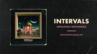 INTERVALS | Impulsively Responsible (Official Audio) | NEW ALBUM OUT NOW