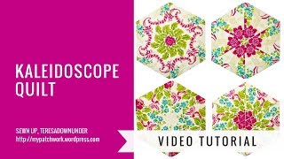 Video tutorial: Kaleidoscope quilt - hexagon quilt blocks