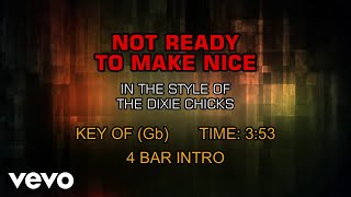 Dixie Chicks - Not Ready To Make Nice (Karaoke)