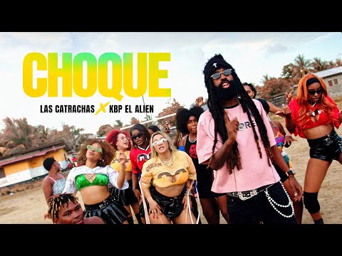 Choque - Las Catrachas + KBP El Alien  (Video Oficial)