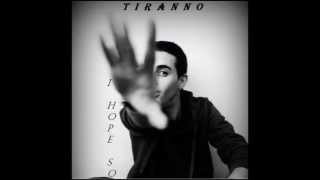 Tiranno I Hope So (INTRO)