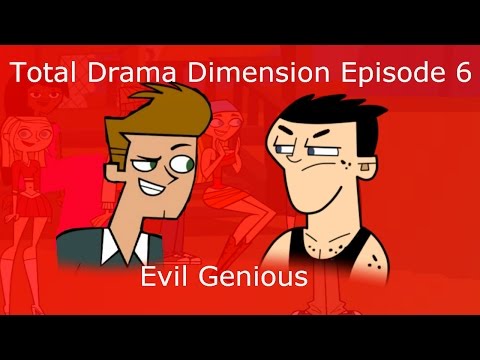 Total Drama Dimension Episode 6 - Evil Genious
