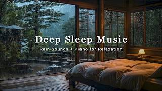Relaxing Sleep Music for Insomnia Relief – Peaceful Piano with Rain Sounds for Deep Sleep