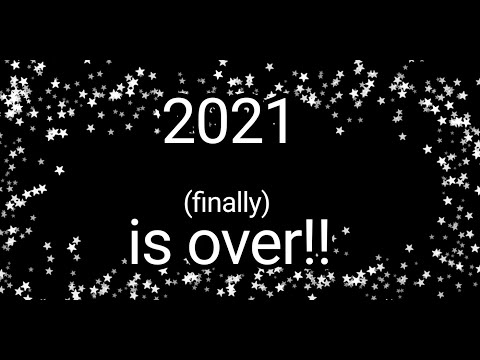 2021 is (finally) over....