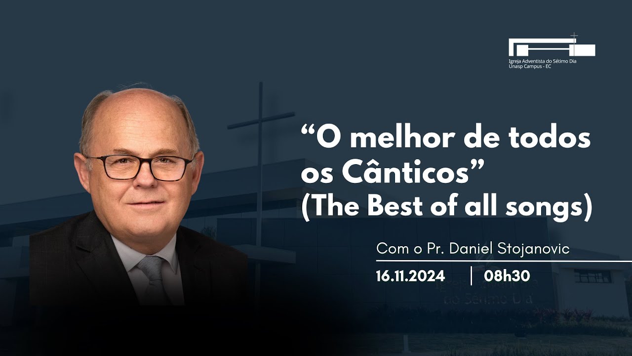 O Melhor de Todos os Cânticos | Pr. Daniel Stojanovic