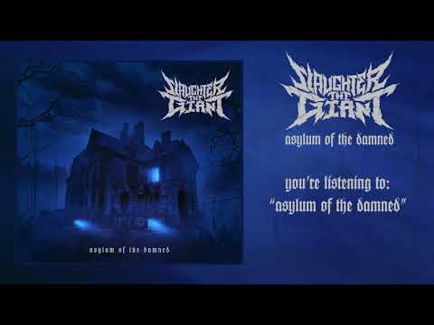 Slaughter The Giant - "Asylum of the Damned" OFFICIAL