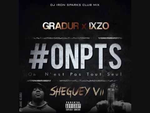 Gradur feat Ixzo - On N'est Pas Tout Seul (Dj Iron Sparks Remix)