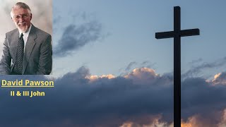 New Testament Studies: II and III John -- David Pawson